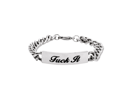 Fuck It Id Bracelet Online now